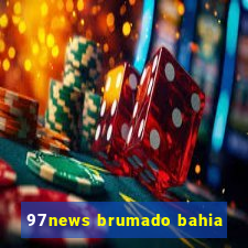 97news brumado bahia